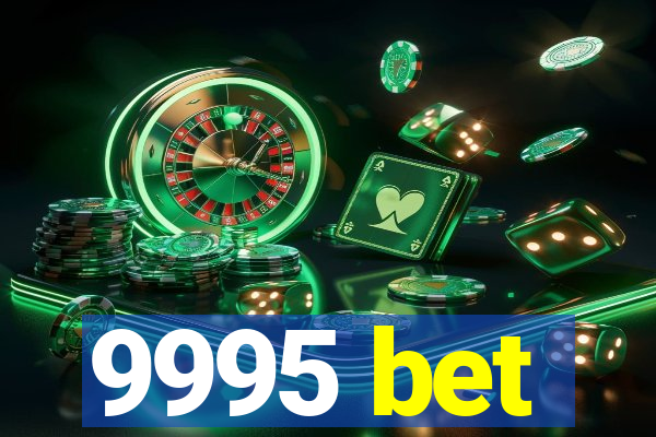 9995 bet